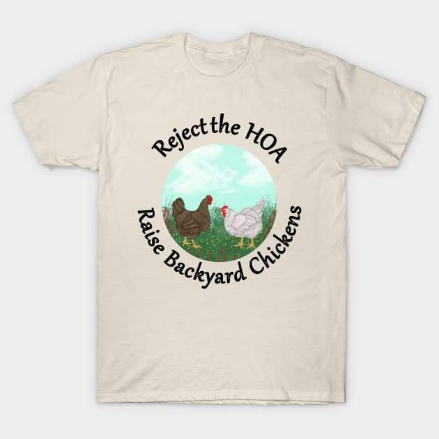 Backyard Chickens Non Vulgar Version T-Shirt by TrapperWeasel